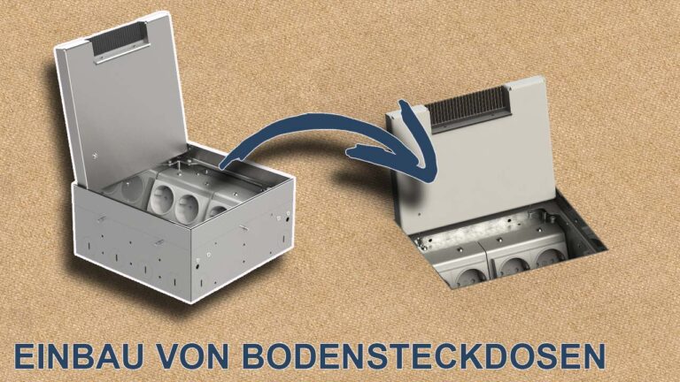 1 Wie baue ich eine Bodensteckdose ein