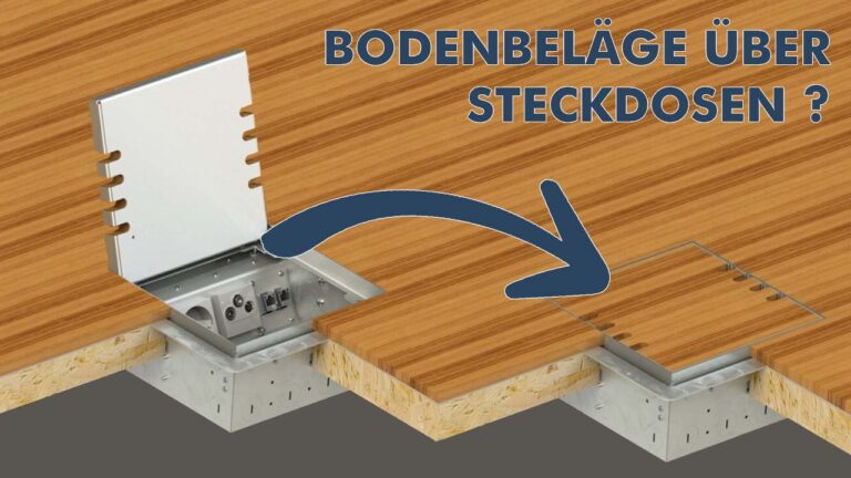 Können Bodenbeläge oder Fliesen auf Bodensteckdosen verlegt werden?